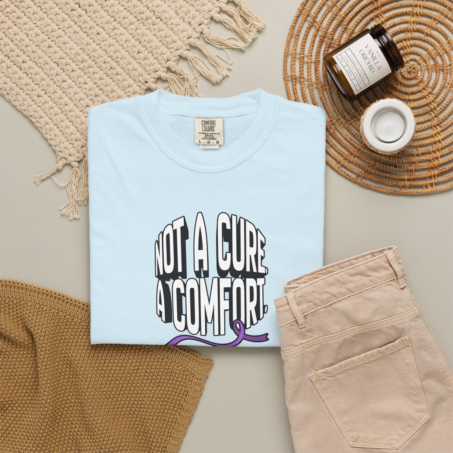 Not a Cure, a Comfort Garment-Dyed T-Shirt