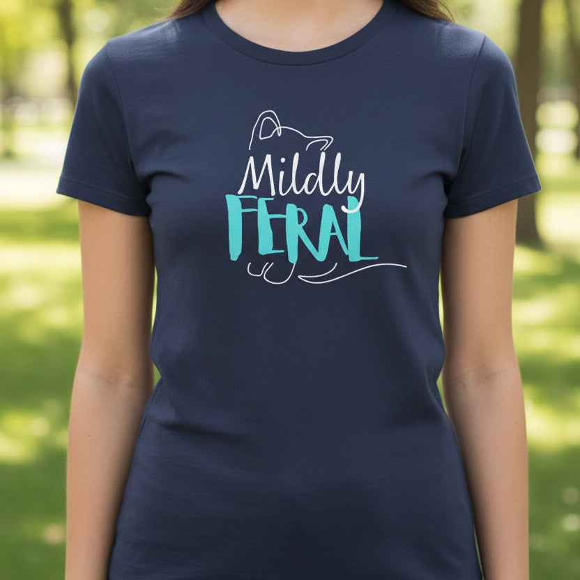 Mildly Feral Women’s Tee — Soft Fabric, Sharp Personality