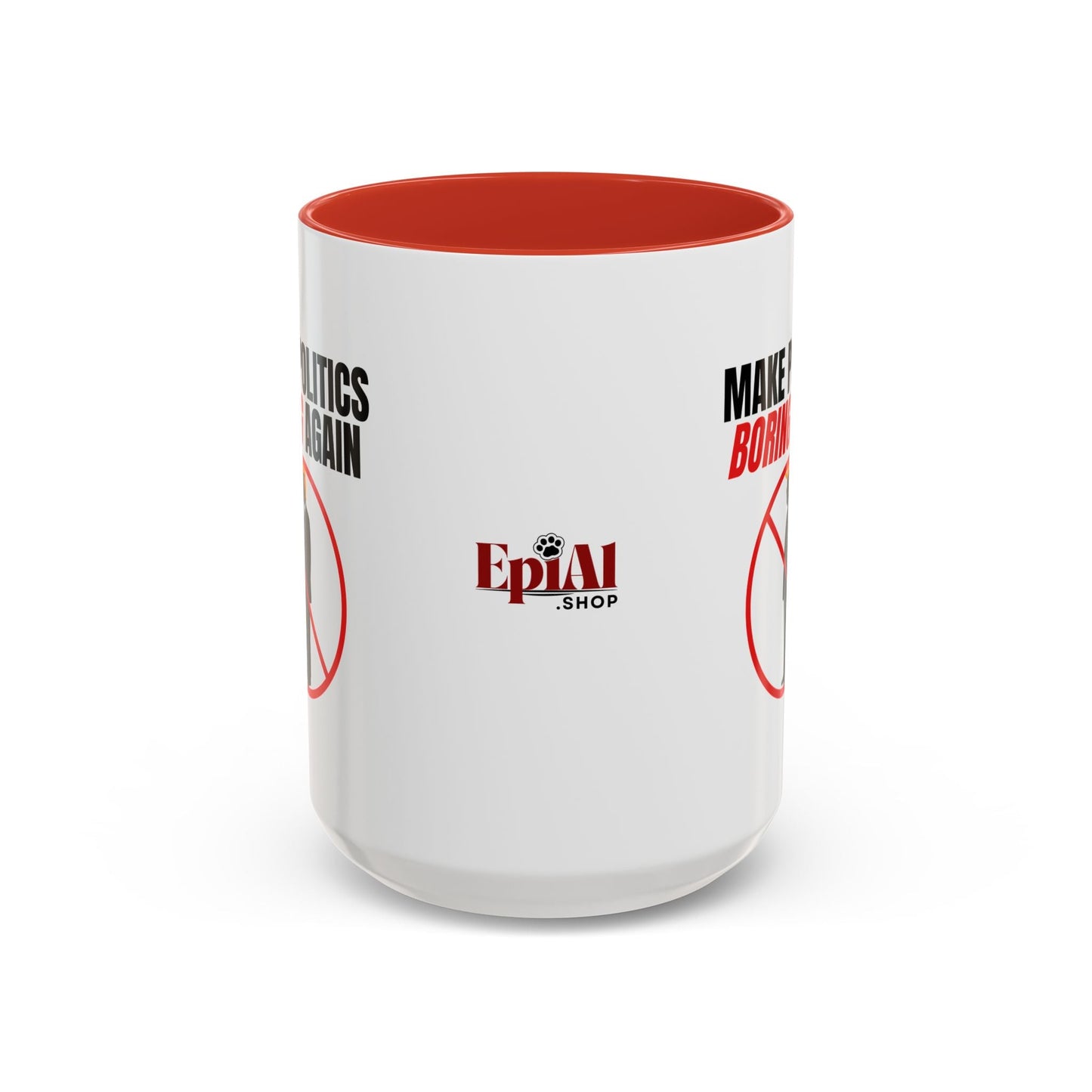 “Make Politics Boring Again” Parody Mug – Two-Tone Ceramic Coffee Cup