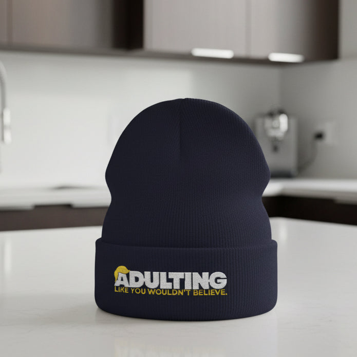 Adulting, Like You Wouldn’t Believe – Cuffed Knit Beanie