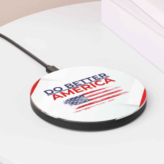Do Better America Wireless Charger | Patriotic Statement Charger