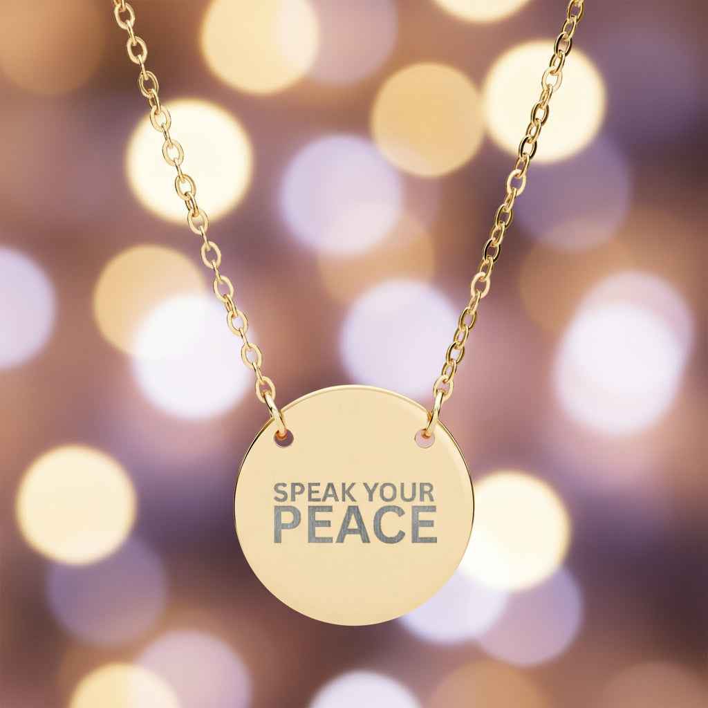 Speak Your Peace Circle Necklace - Engraved Statement Jewelry