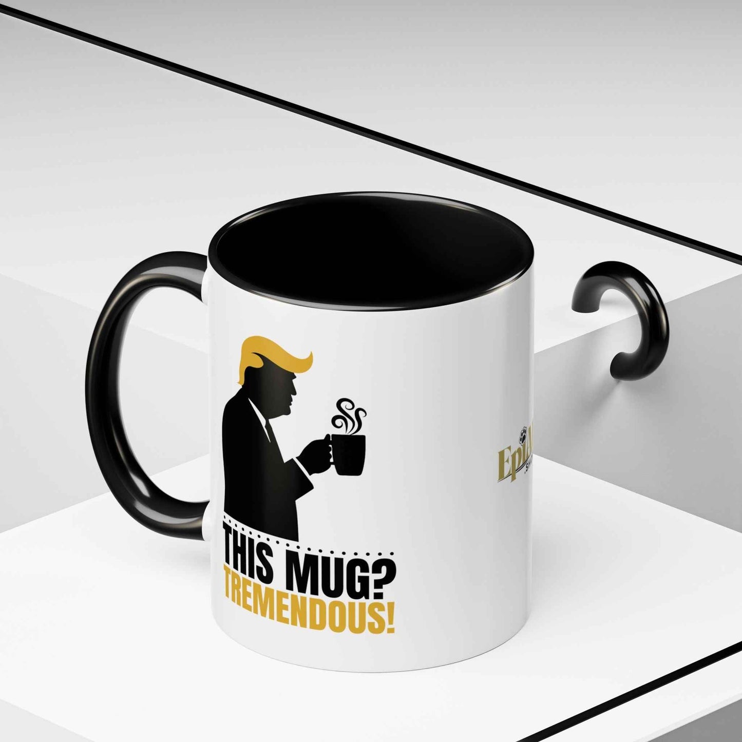 “This Mug? Tremendous.” Ceramic Coffee Mug