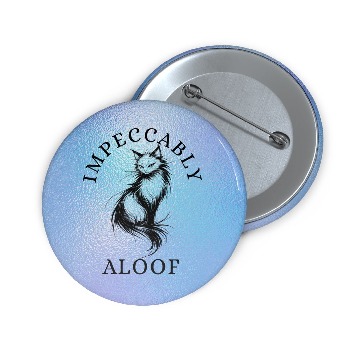 Impeccably Aloof Pinback Button