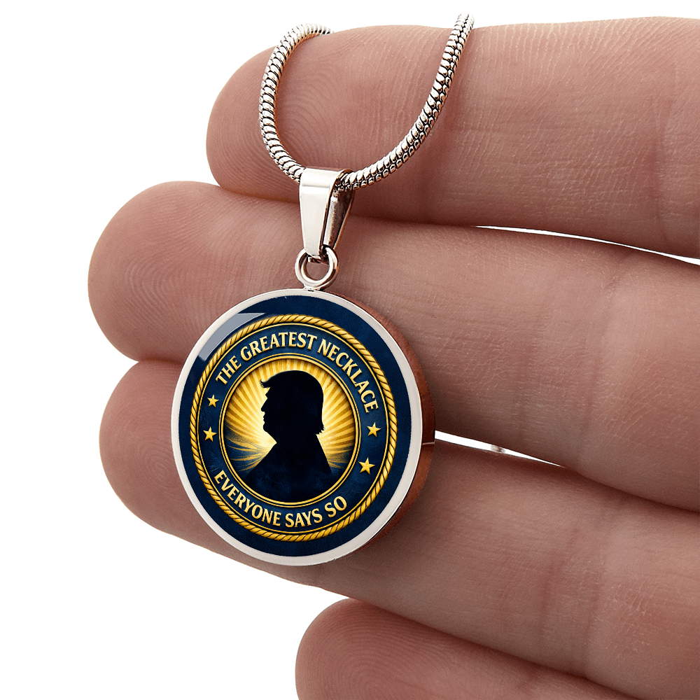 The Greatest Necklace – Everyone Says So | Political Parody Pendant