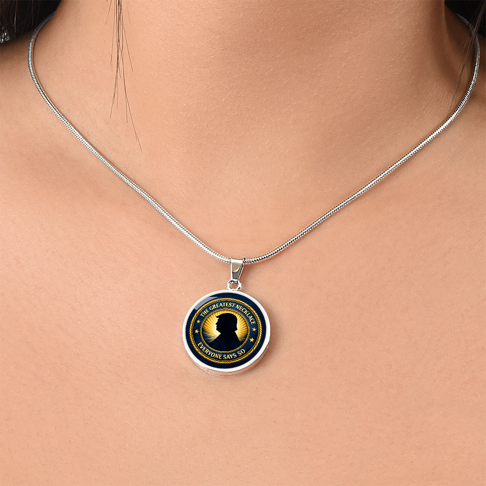 The Greatest Necklace – Everyone Says So | Political Parody Pendant