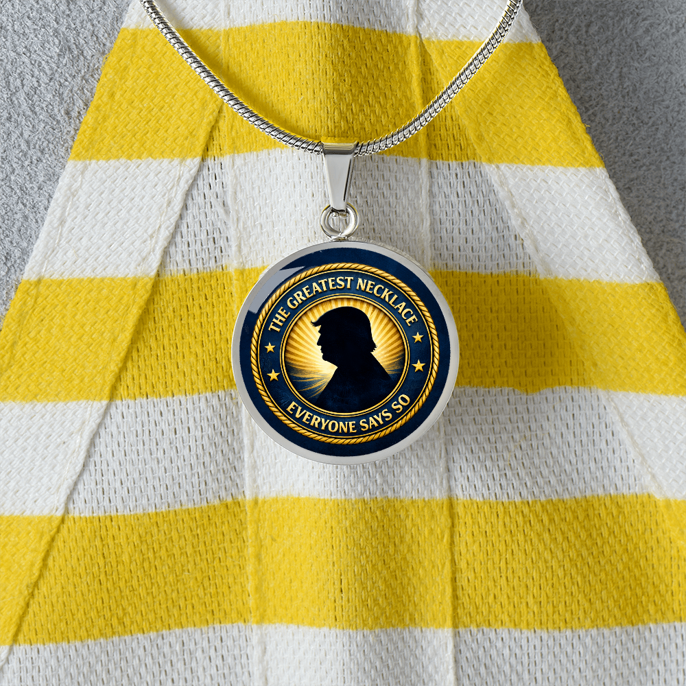 The Greatest Necklace – Everyone Says So | Political Parody Pendant