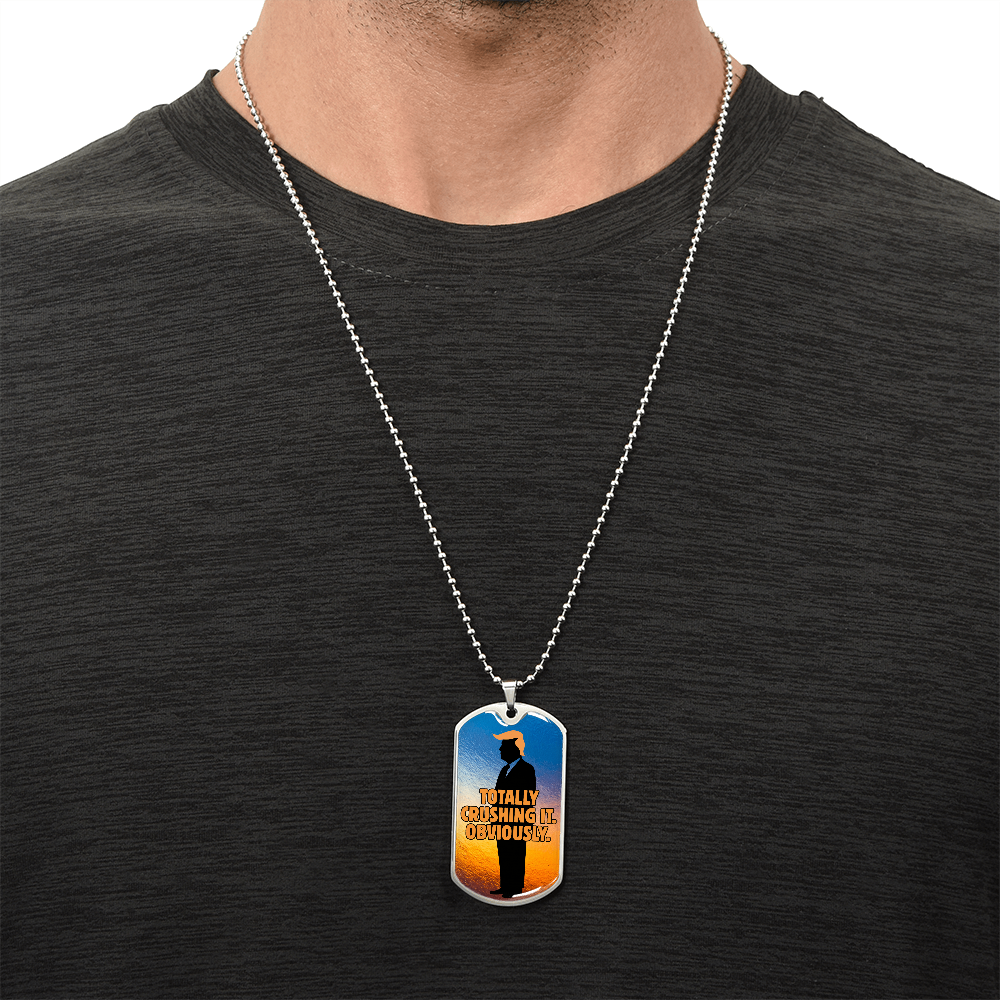 “Totally Crushing It. Obviously.” Engraved Dog Tag Necklace