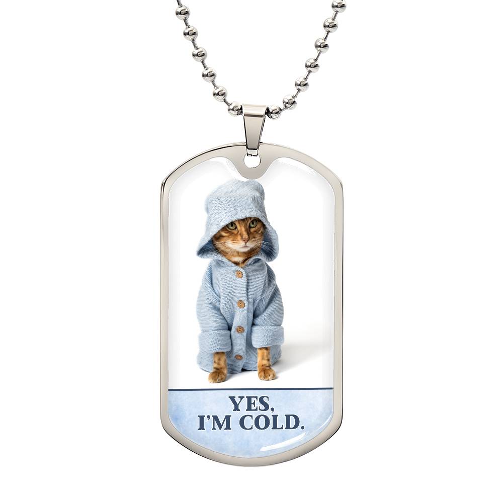 Yes I'm Cold Necklace