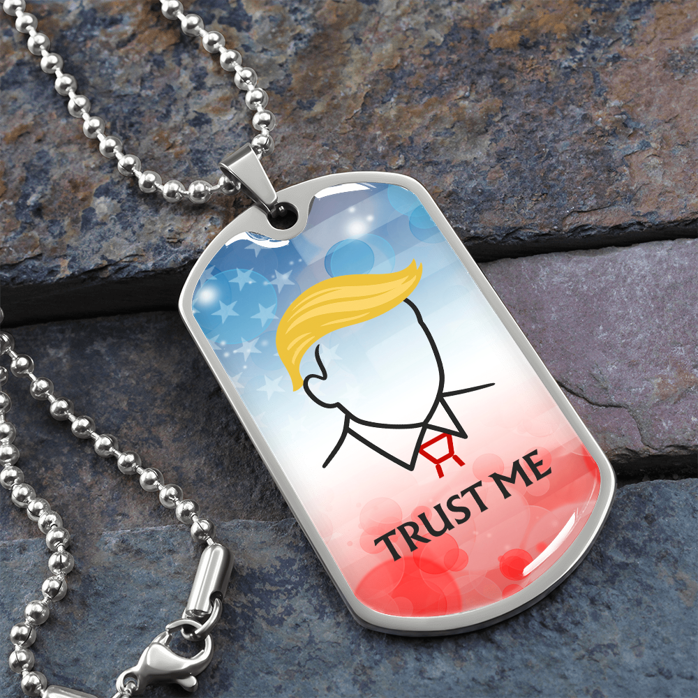 “Trust Me” Political Parody Dog Tag Necklace – Silver or Gold Finish