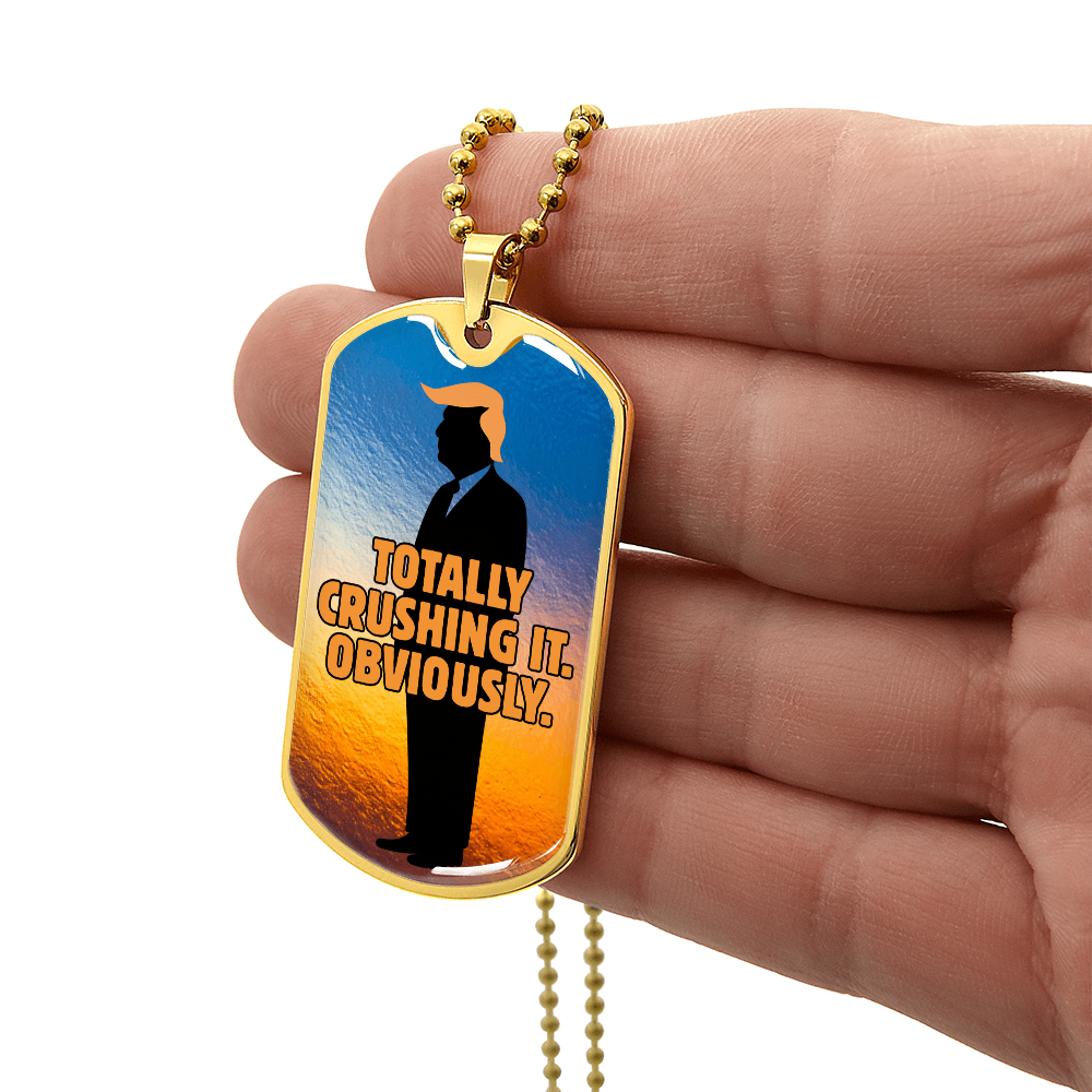 “Totally Crushing It. Obviously.” Engraved Dog Tag Necklace