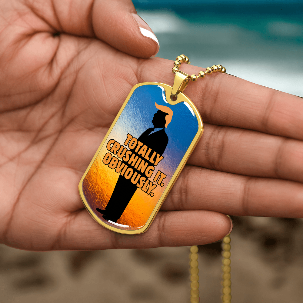 “Totally Crushing It. Obviously.” Engraved Dog Tag Necklace
