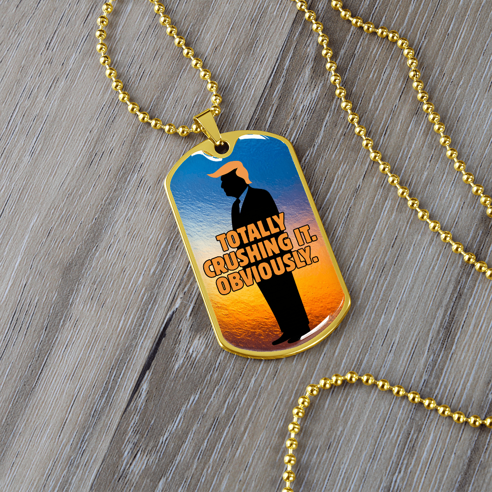 “Totally Crushing It. Obviously.” Engraved Dog Tag Necklace