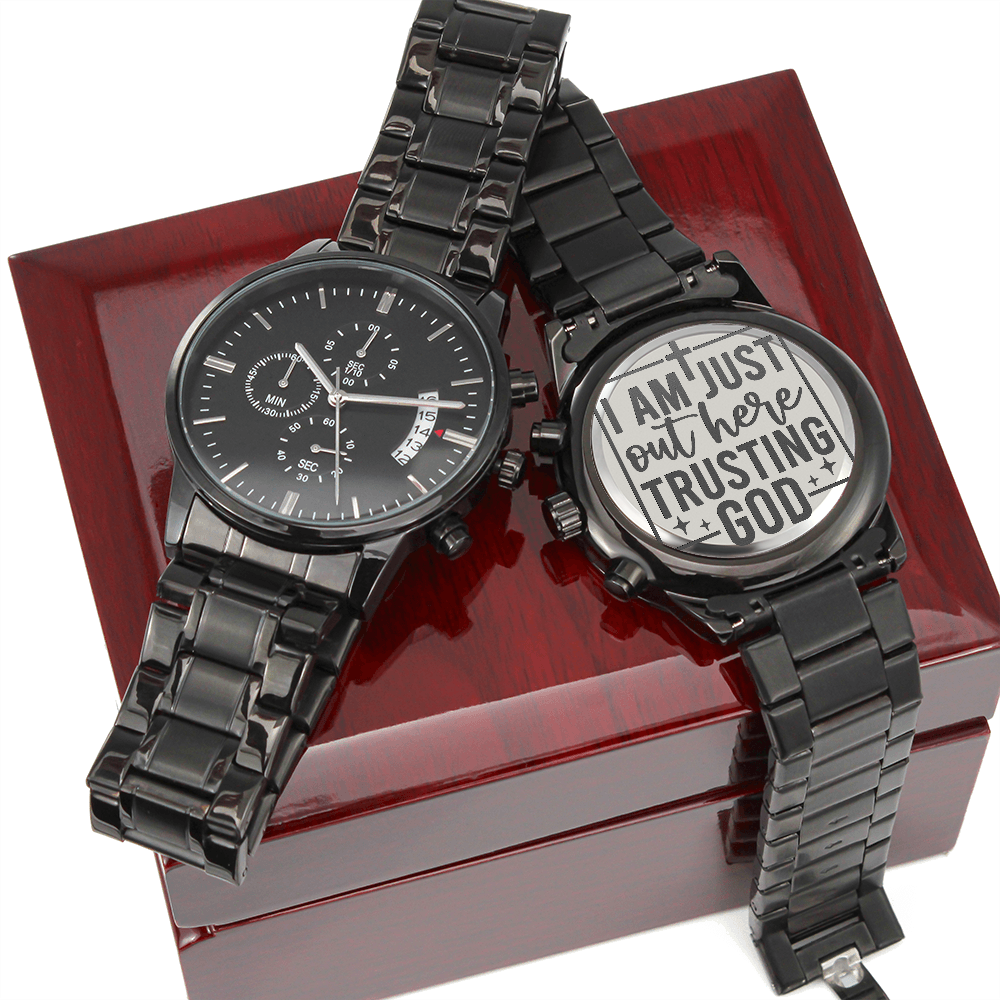 Just Out Here Trusting God Engraved Black Chronograph Watch