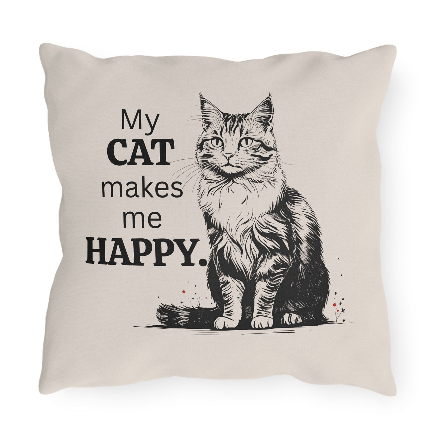 My Cat Makes Me Happy Outdoor Pillow | Cat Lover Throw Pillow