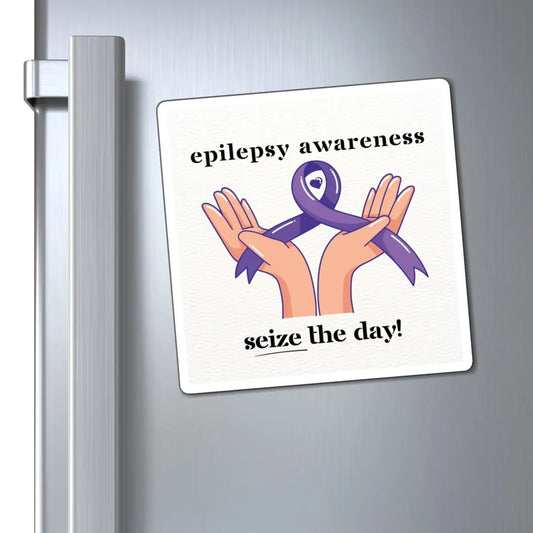 Epilepsy Awareness Magnet - Seize the Day Fridge Magnet for Inspirational Decor