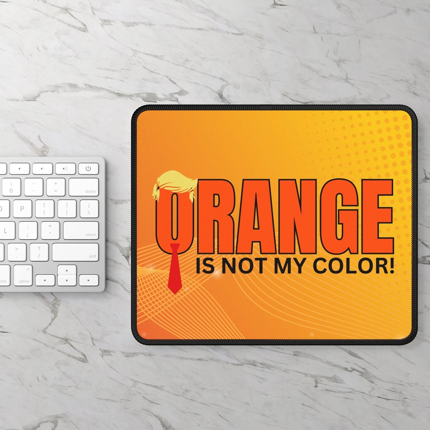 Orange Is Not My Color Mouse Pad | Funny Gaming Desk Mat