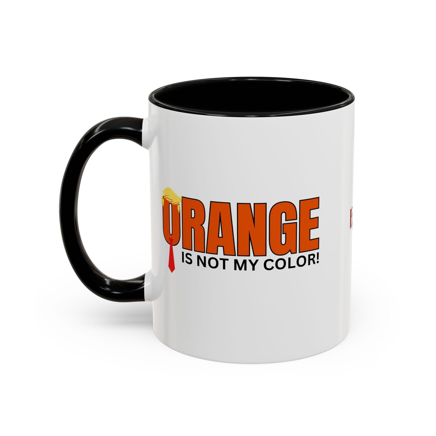 Orange Is Not My Color Accent Mug | Funny Coffee Mug (11oz, 15oz)