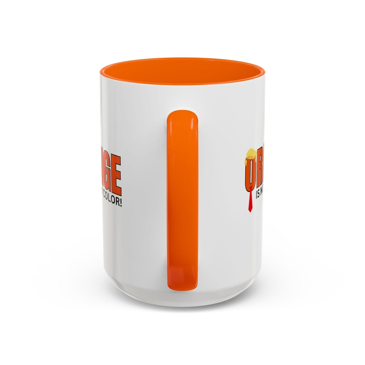 Orange Is Not My Color Accent Mug | Funny Coffee Mug (11oz, 15oz)