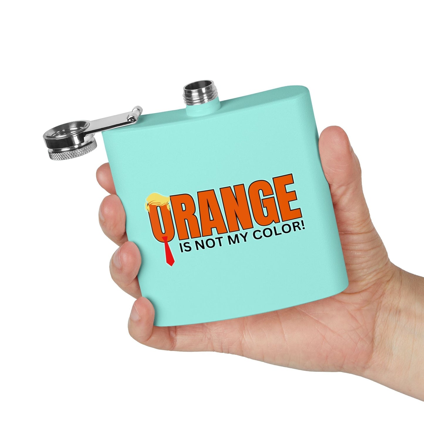 Orange Is Not My Color Flask | Funny Statement 6oz Stainless Steel Flask
