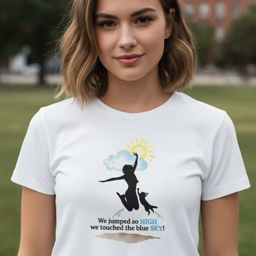 Inspirational Women’s Boyfriend Tee - "We Jumped So High, We Touched the Blue Sky!"