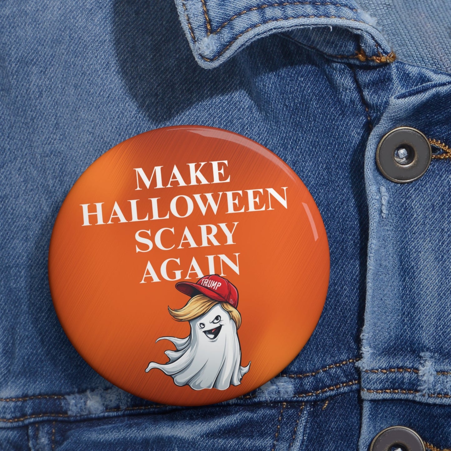Make Halloween Scary Again Pinback Button