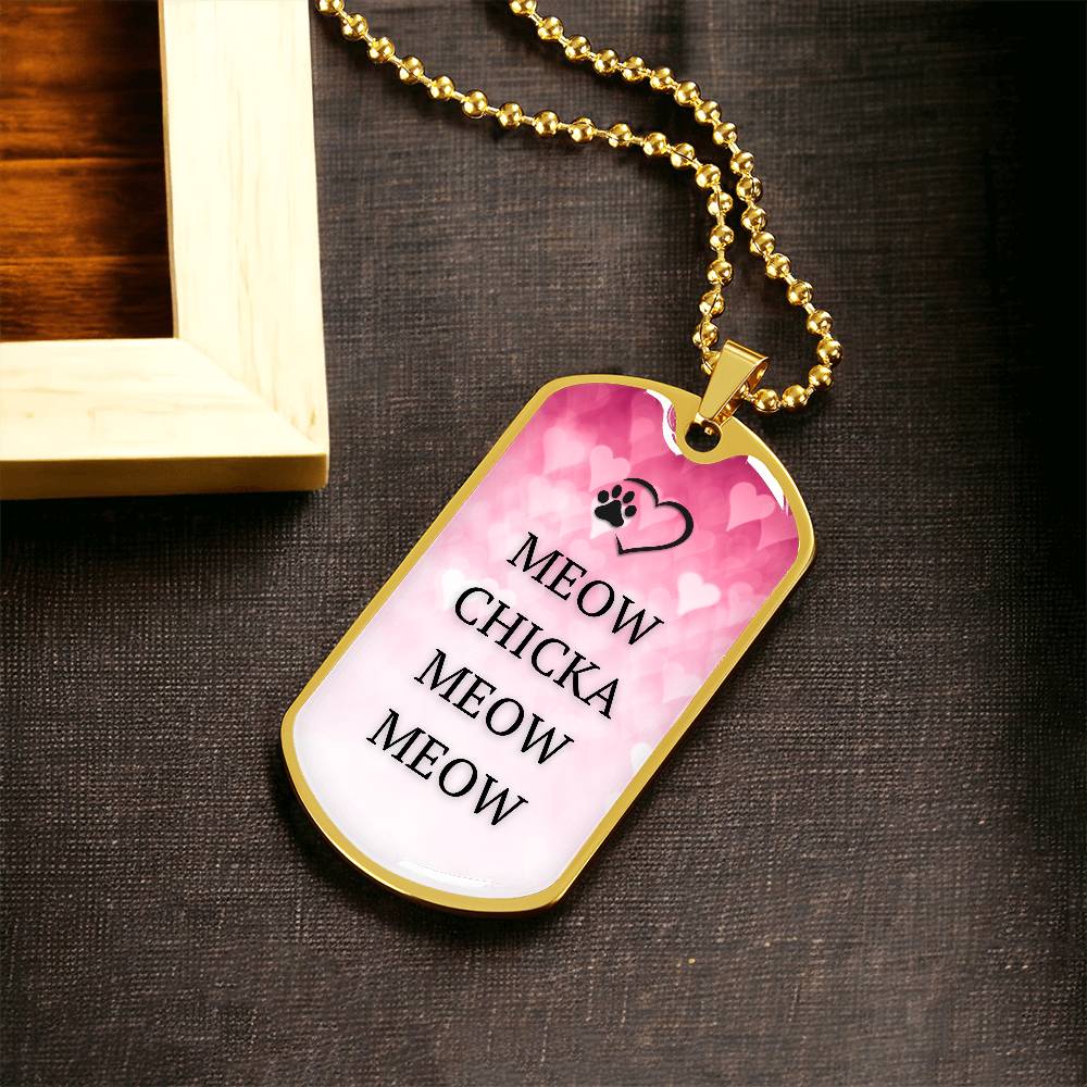 Meow Chicka Meow Meow — Pink Printed Dog Tag Necklace