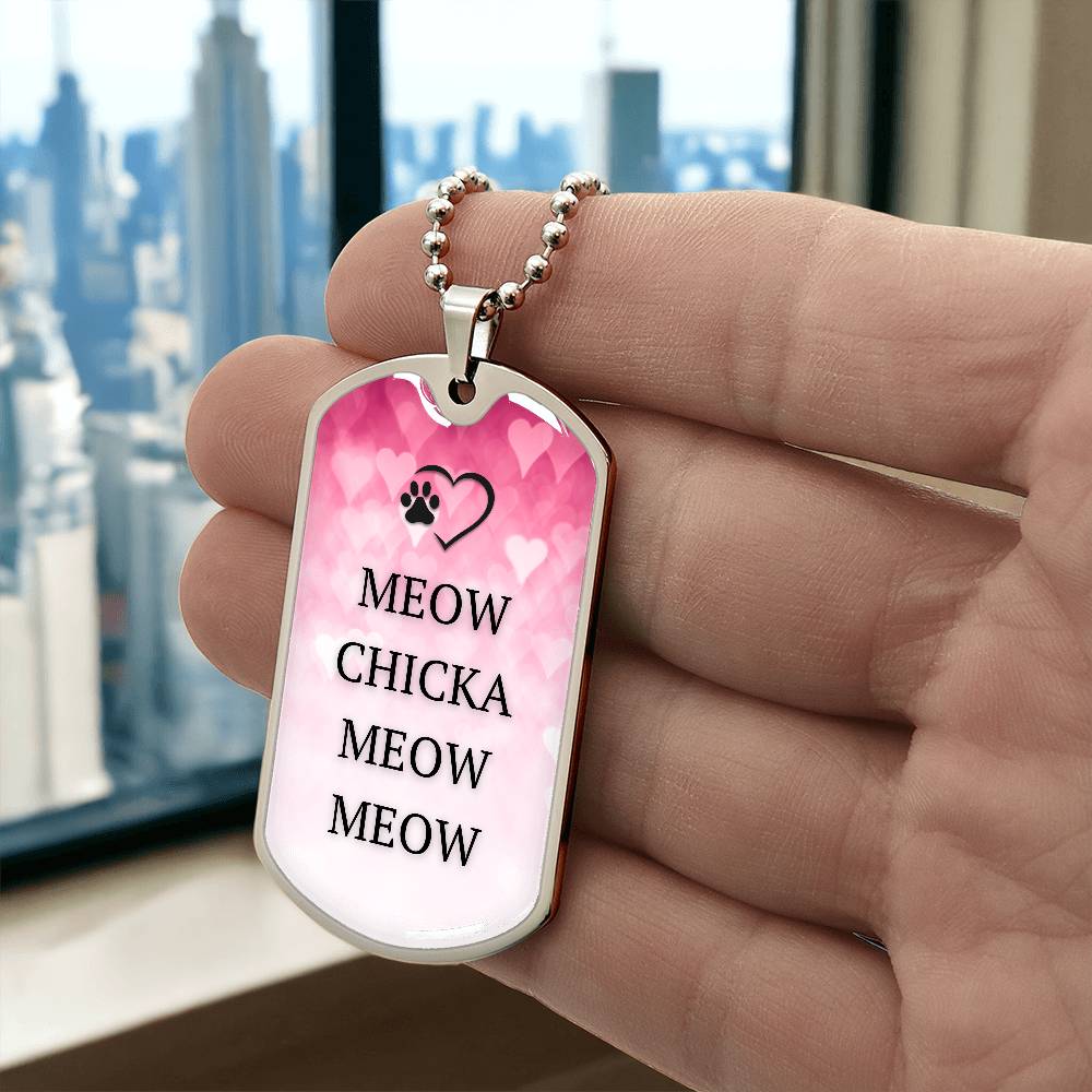 Meow Chicka Meow Meow — Pink Printed Dog Tag Necklace