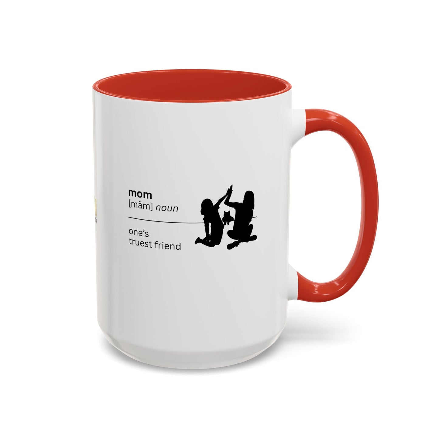Mom Definition Coffee Mug - Truest Friend | Gift for Mother's Day