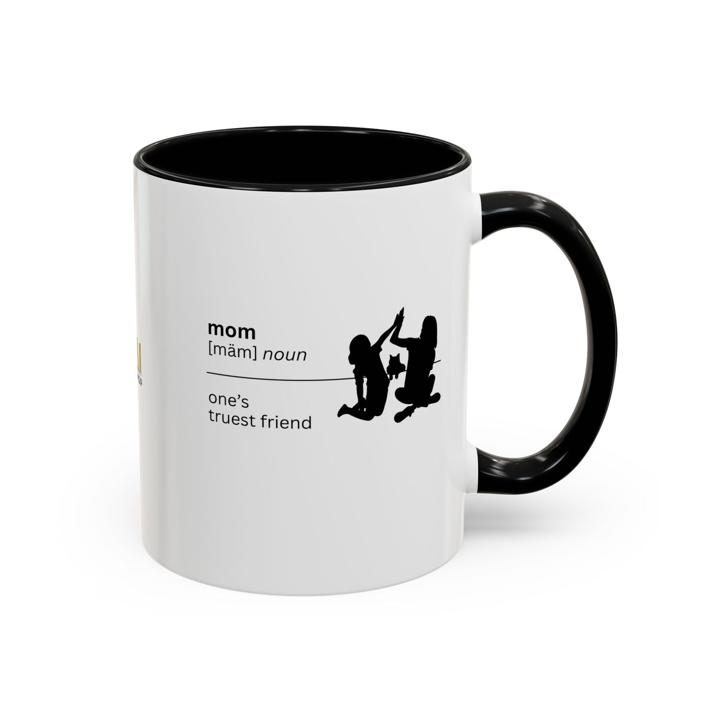 Mom Definition Coffee Mug - Truest Friend | Gift for Mother's Day