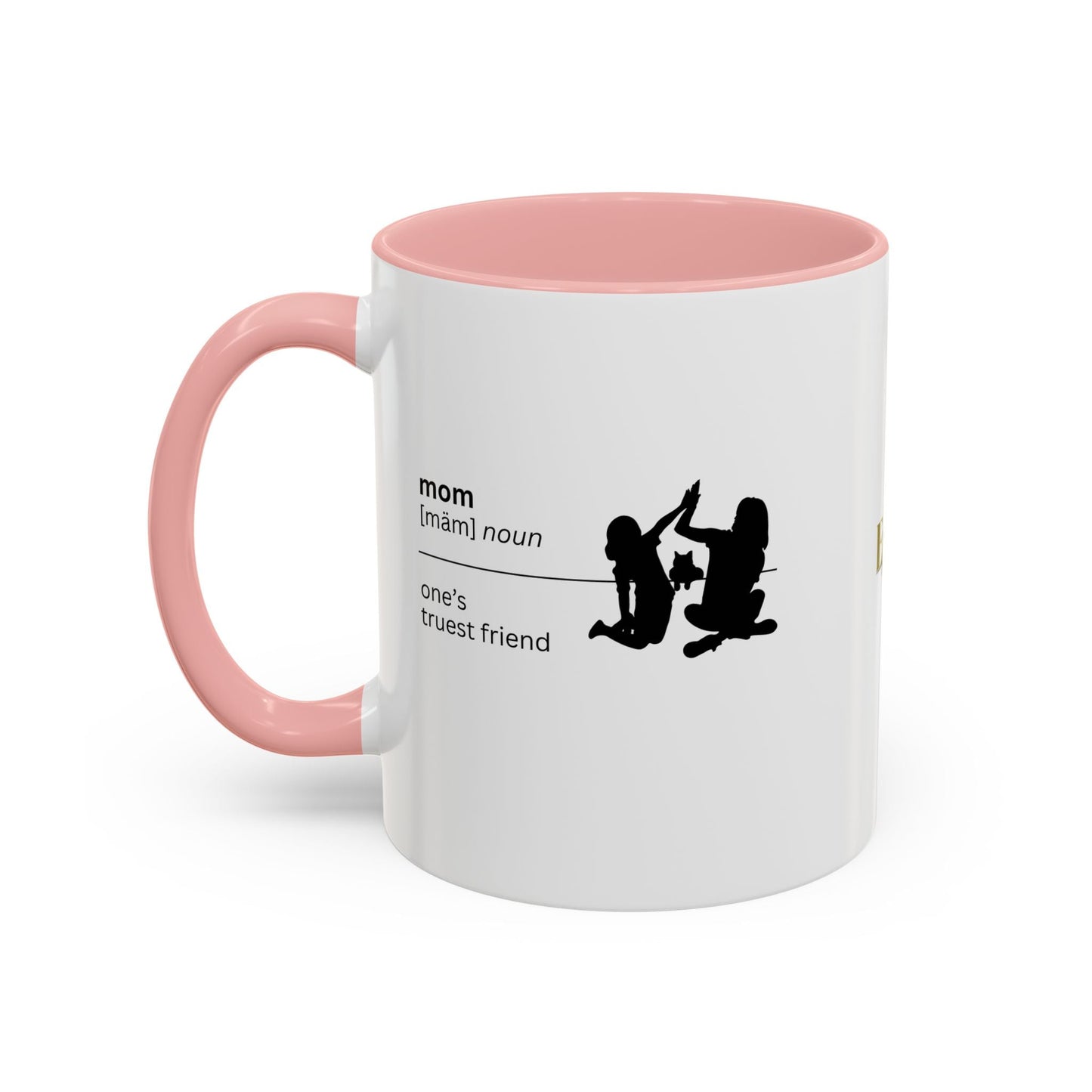 Mom Definition Coffee Mug - Truest Friend | Gift for Mother's Day