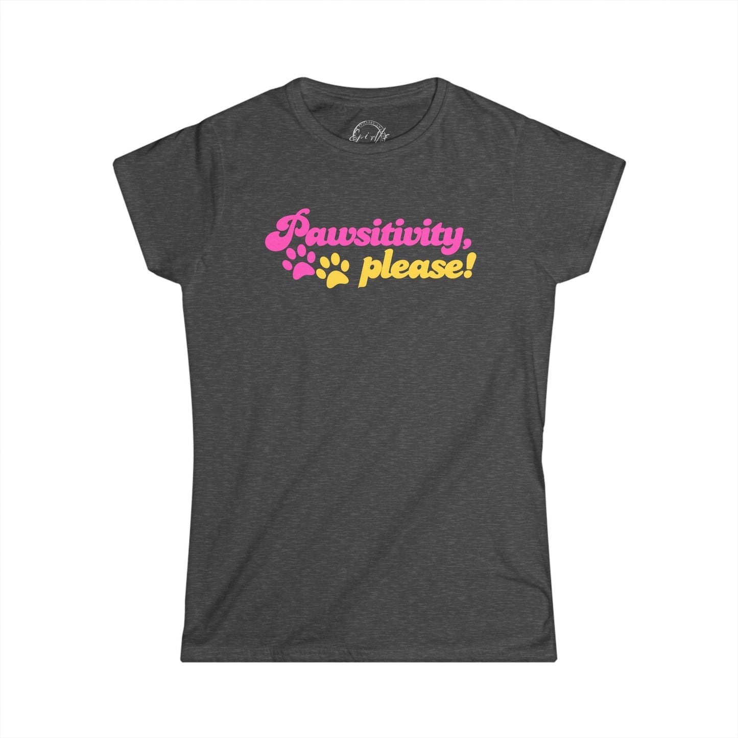 Pawsitivity Colorful Women's Tee