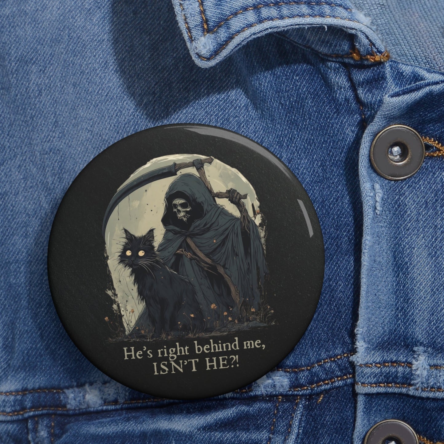 Right Behind Me Pinback Button