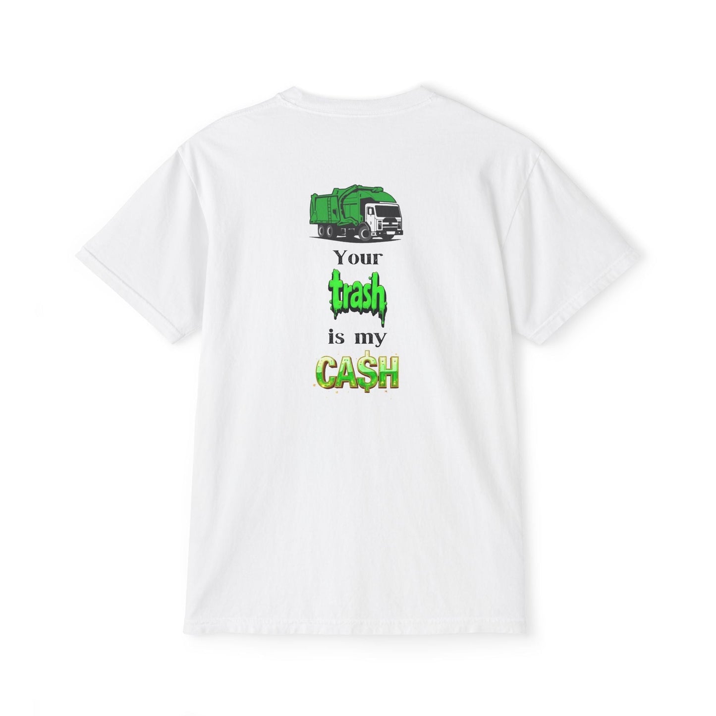 Your Trash is My Cash T-Shirt